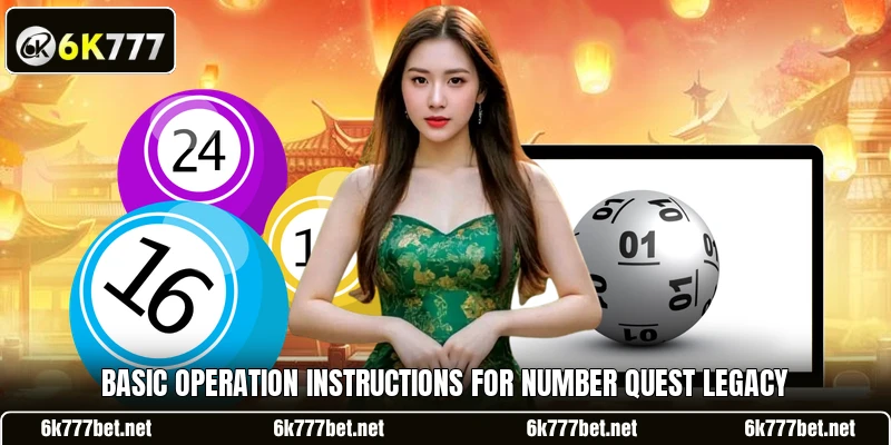 Basic operation instructions for Number Quest Legacy Basic operation instructions for Number Quest Legacy