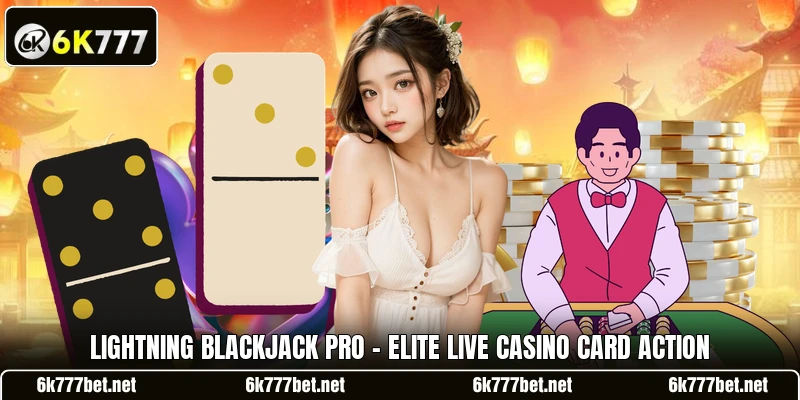 Lightning Blackjack Pro - Elite Live Casino Card Action Lightning Blackjack Pro - Elite Live Casino Card Action