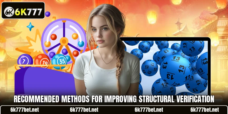 Recommended methods for improving structural verification Recommended methods for improving structural verification
