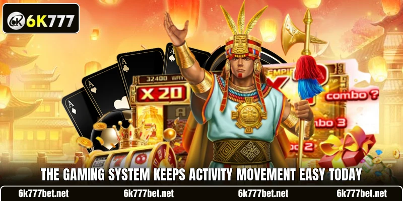 The gaming system keeps activity movement easy today