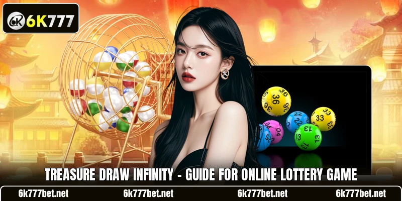 Treasure Draw Infinity - Guide For Online Lottery Game Treasure Draw Infinity - Guide For Online Lottery Game